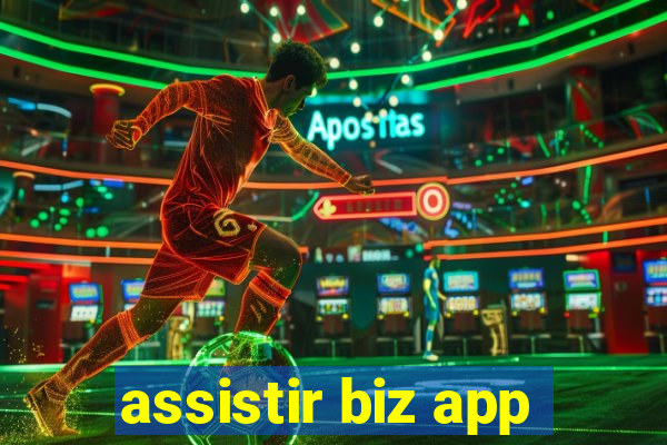 assistir biz app